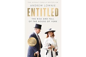 Entitled: Read the full of story of Prince Andrew and Sarah Ferguson’s fall in the Sunday Times bestselling ‘most devastating