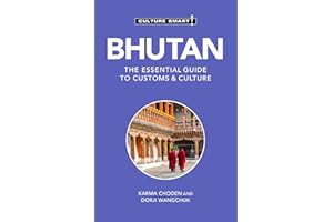 Bhutan - Culture Smart!: The Essential Guide to Customs & Culture