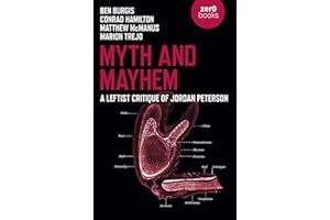 Myth and Mayhem: A Leftist Critique of Jordan Peterson