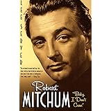 Robert Mitchum: "Baby I Don't Care"