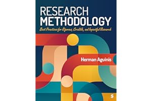 Research Methodology: Best Practices for Rigorous, Credible, and Impactful Research