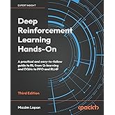 Deep Reinforcement Learning Hands-On: A practical and easy-to-follow guide to RL from Q-learning and DQNs to PPO and RLHF