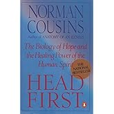 Head First: The Biology of Hope and the Healing Power of the Human Spirit