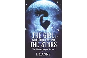 The Girl Who Looked Beyond The Stars (Sheena Meyer)