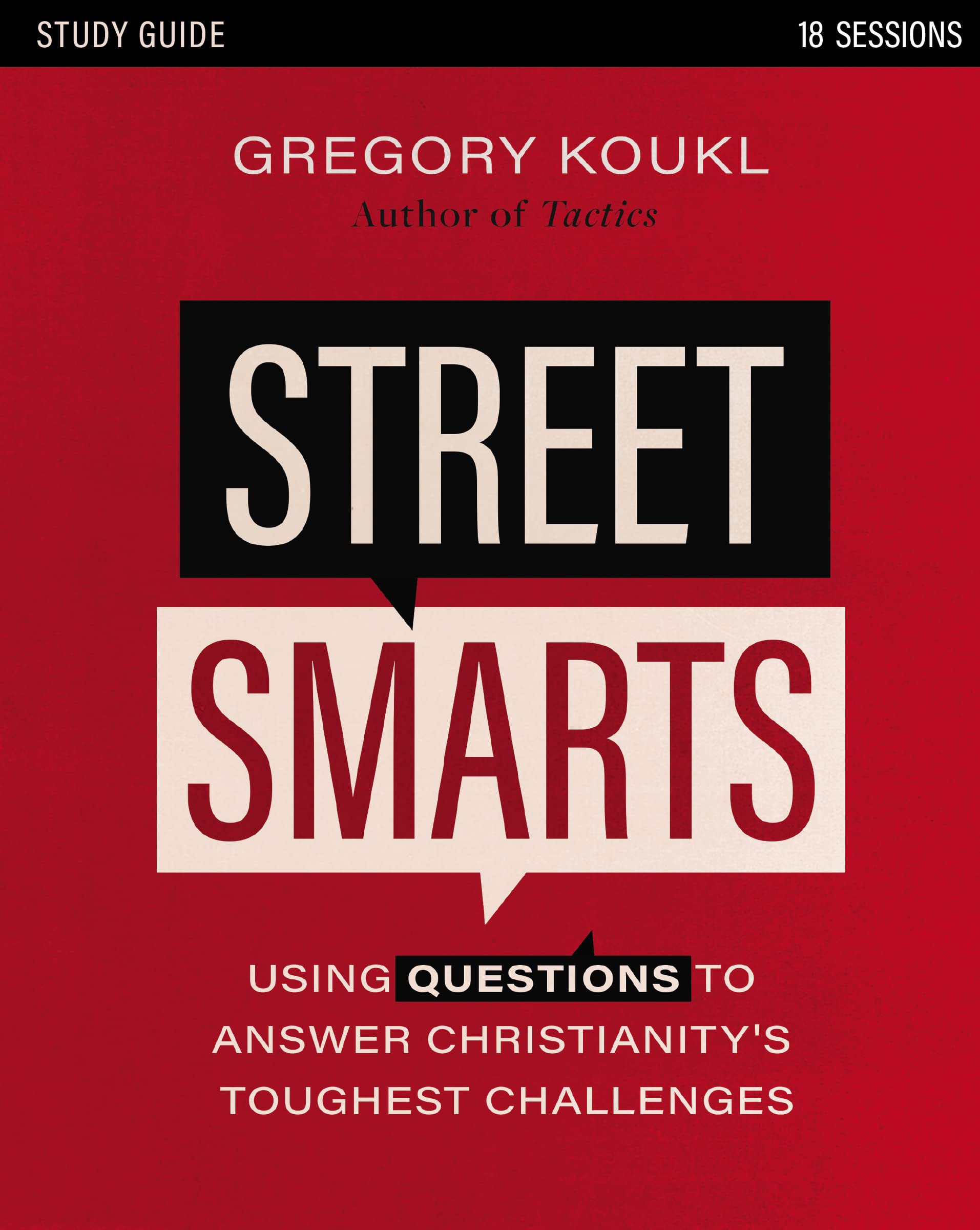 Street Smarts Study Guide: Using Questions to Answer Christianity's Toughest Challenges Street Smarts Study Guide: Using Questions to Answer Christianity's Toughest Challenges Paperback