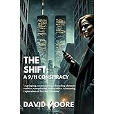 The Shift: A 9/11 Conspiracy