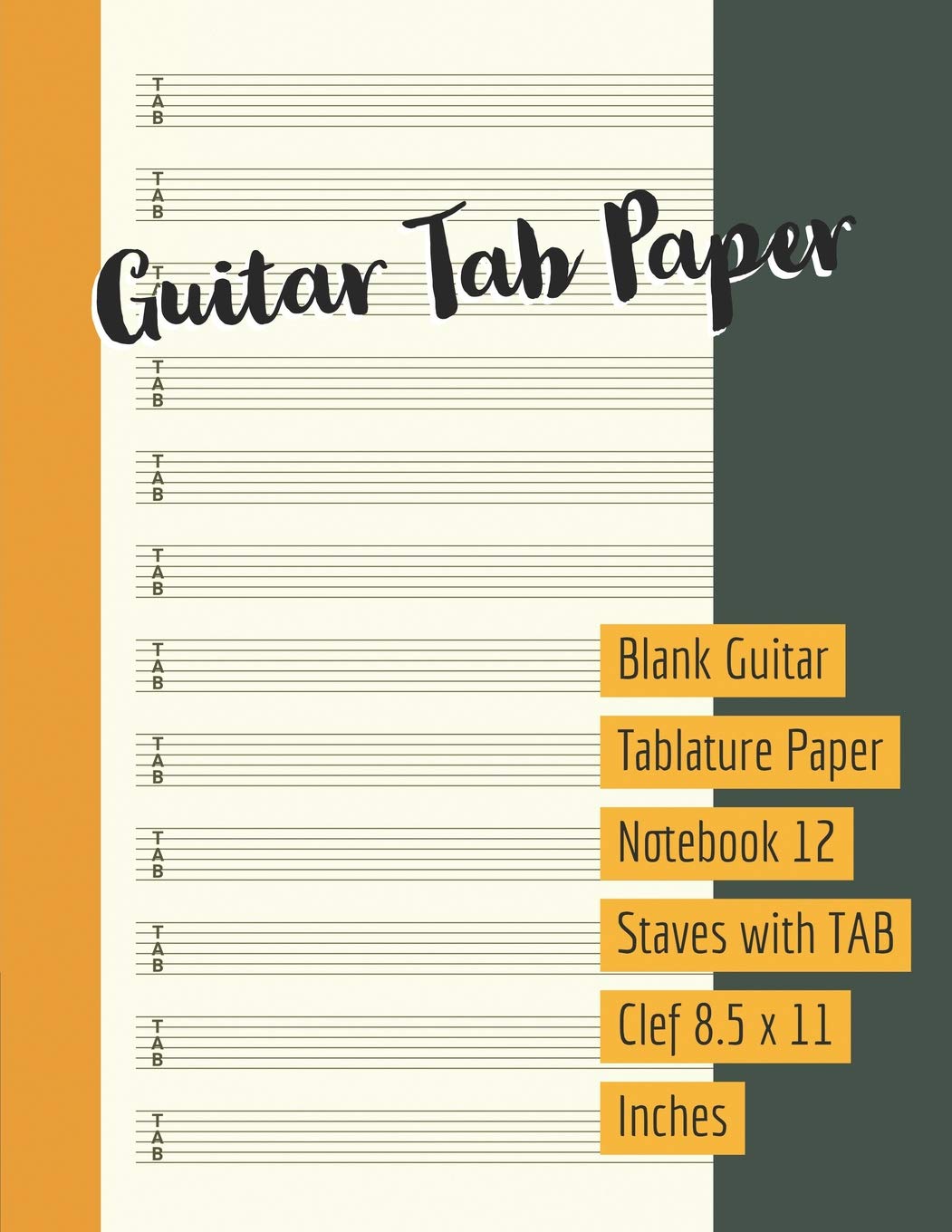 Guitar Tab Paper: Blank Guitar Tablature Paper Notebook 12 Staves with TAB Clef 8.5 x 11 Inches (Guitar Tab Paper 12 Staves)