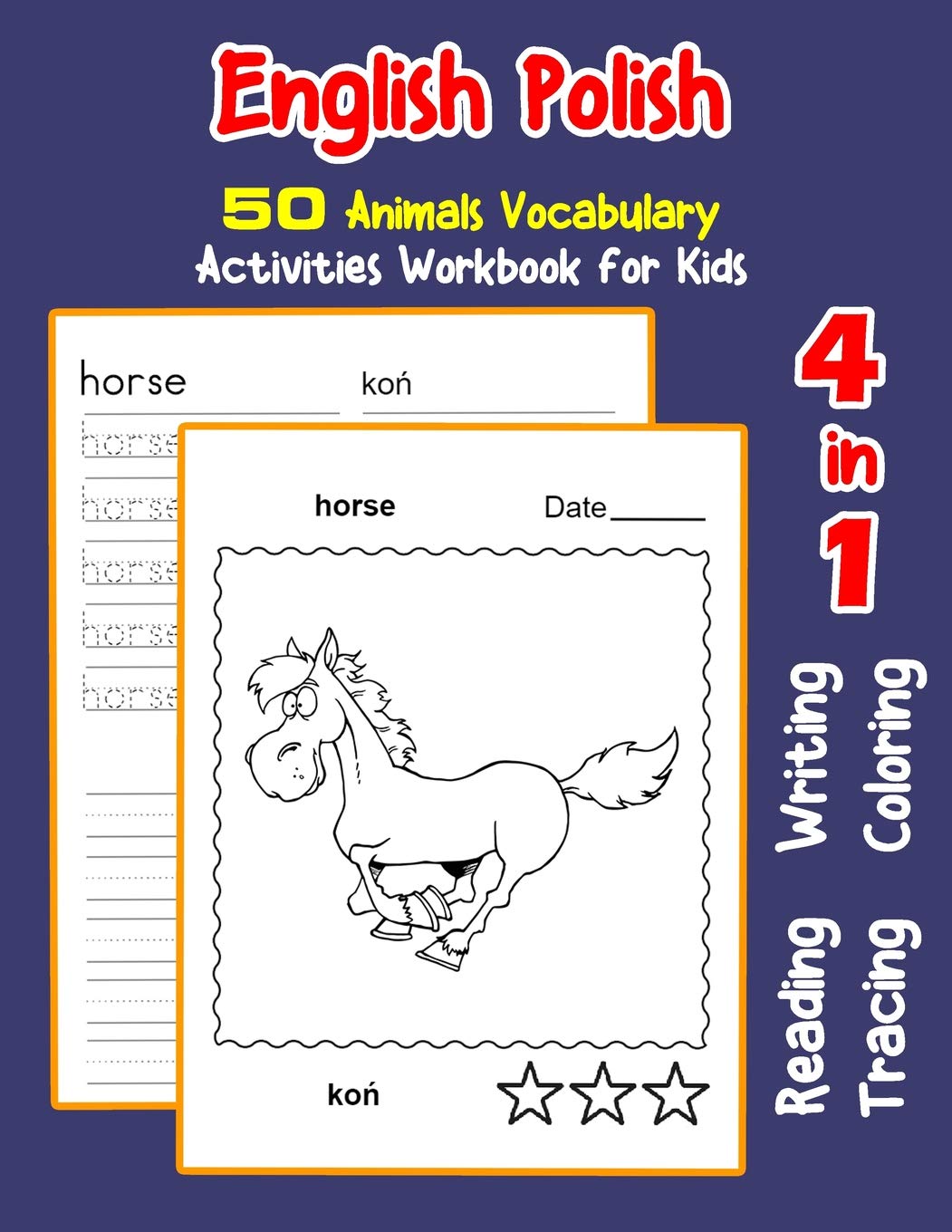 english polish 50 animals vocabulary activities workbook for kids 4 in 1 reading writing tracing and coloring worksheets english activities book for children nyman irene 9781072098089 amazon com books