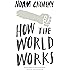 How the World Works