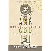 How Jesus Became God : the Exaltation of a Jewish Preacher from Galilee