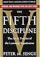 The Fifth Discipline: The Art & Practice of The Learning Organization