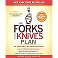 The Forks Over Knives Plan: How to Transition to the Life-Saving, Whole-Food, Plant-Based Diet