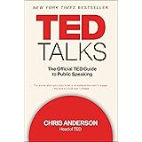 Ted Talks: The Official TED Guide to Public Speaking