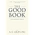 The Good Book: A Humanist Bible