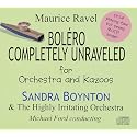 Bolero Completely Unraveled for Orchestra and Kazoos by Sandra Boynton