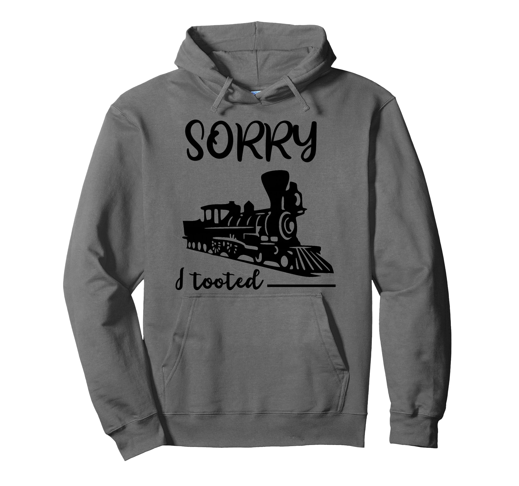Model Train Collector Railroader Sorry I Tooted Train Lover Pullover Hoodie