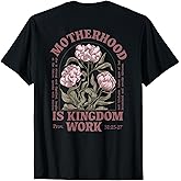 Motherhood Is Kingdom Work (on back) T-Shirt