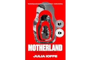 Motherland: A Feminist History of Modern Russia, from Revolution to Autocracy – A National Book Award Finalist: Women's Stori