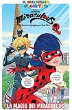La magia dei Miraculous. Miraculous. Le storie di Ladybug e Chat Noir