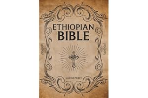 Ethiopian Bible LARGE PRINT: Featuring 88 BOOKS - An Extended Ethiopian Collection with Old & New Testaments, Apocryphal Texts, Meqabyan, Book of Enoch, Book of Jubilees, and 1 Clement