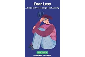Fear Less: A Guide to Overcoming Social Anxiety