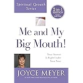 Me and My Big Mouth! (Spiritual Growth Series): Your Answer Is Right Under Your Nose