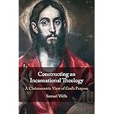 Constructing an Incarnational Theology