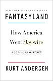 Fantasyland: How America Went Haywire: A 500-Year History