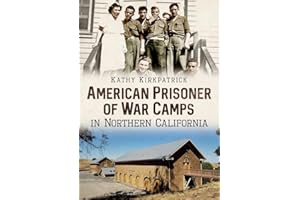 American Prisoner of War Camps in Northern California