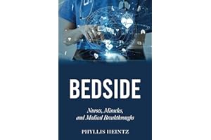 Bedside: Nurses, Miracles, and Medical Breakthroughs