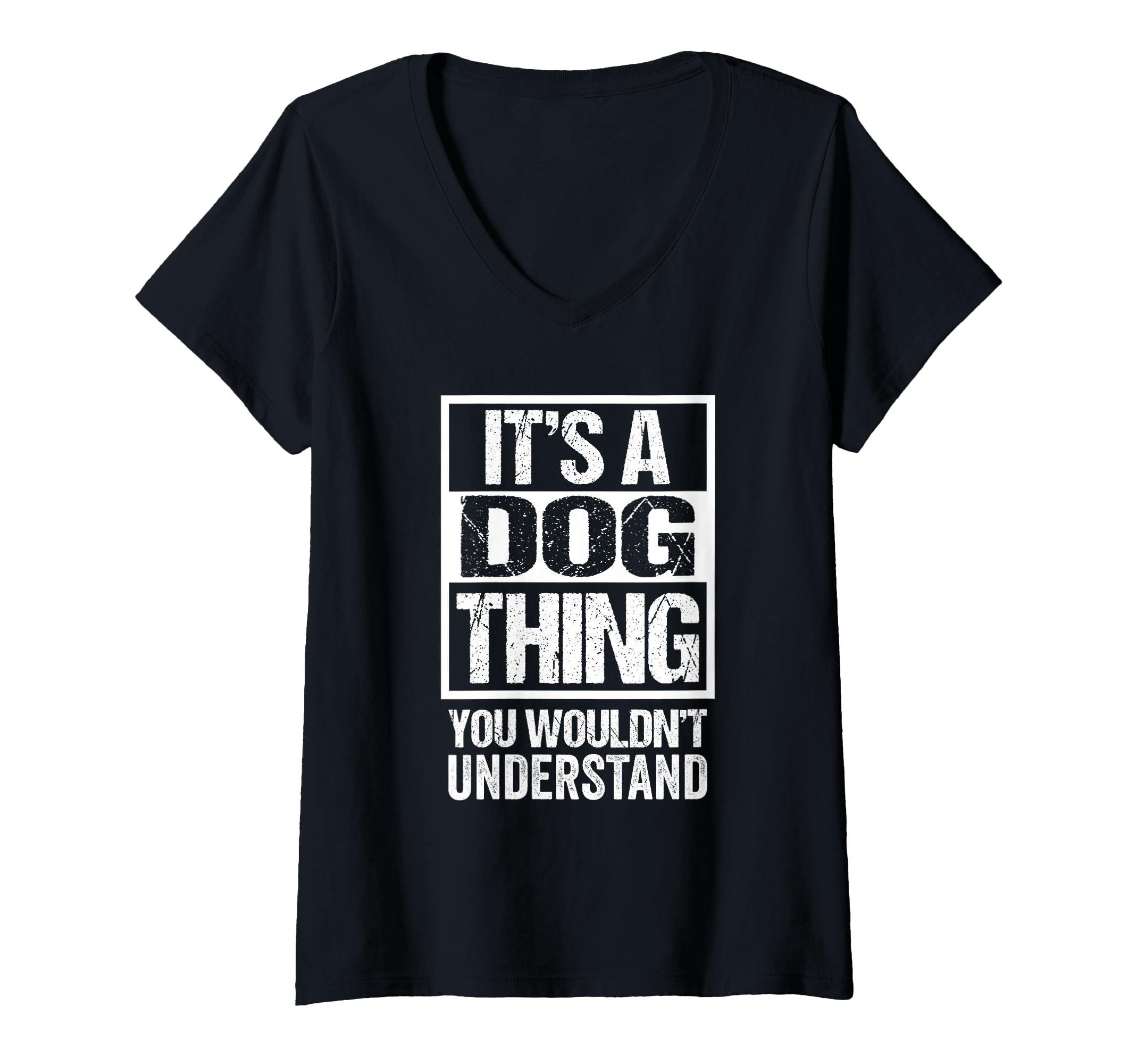 Women's Cute It's A Dog Thing You Wouldn't Understand Puppy Lover V-Neck T-Shirt