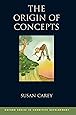 The Origin of Concepts (Oxford Series in Cognitive Development)