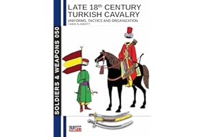 Late 18th Century Turkish Cavalry: Uniforms, tactics and organization