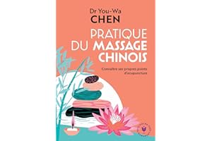 Pratique du massage chinois: Connaître ses propres points d'acupuncture