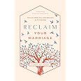 Reclaim Your Marriage: Grace for Wives Who Have Been Hurt by Pornography