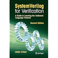 SystemVerilog for Verification: A Guide to Learning the Testbench ...