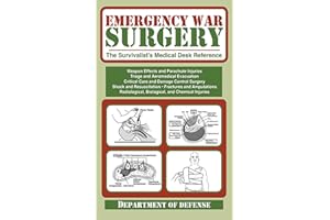 Emergency War Surgery: The Survivalist's Medical Desk Reference