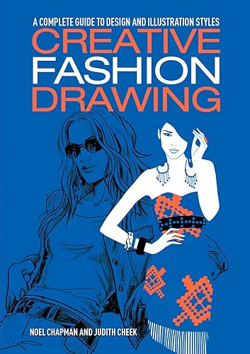 Download Creative Fashion Drawing: A Complete Guide to Design and Illustration Styles PDF