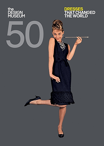 Download Fifty Dresses that Changed the World: Design Museum Fifty (English Edition) PDF
