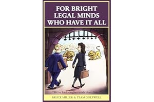 For Bright Legal Minds Who Have It All: An Amusing Legal Book