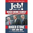 Jeb! and the Bush Crime Family: The Inside Story of an American Dynasty
