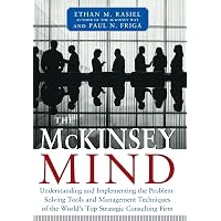 The Firm: The Story of McKinsey and Its Secret Influence on