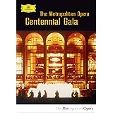 The Metropolitan Opera: Centennial Gala