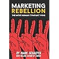 Marketing Rebellion: The Most Human Company Wins