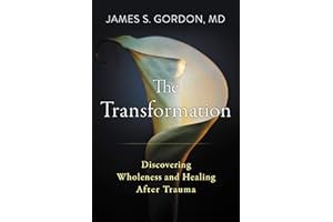 The Transformation: Discovering Wholeness and Healing After Trauma