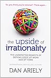 The Upside of Irrationality