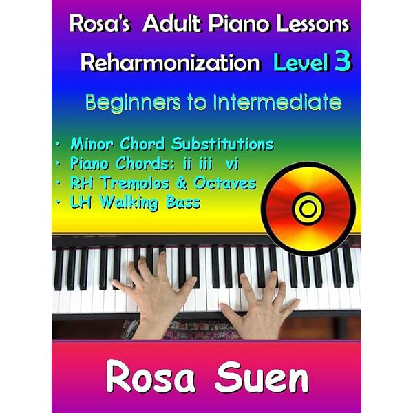 Rosa S Adult Piano Lessons Reharmonization Level 7 Advanced Level Diminished 7 Chords B5 I 7 Ii 7 Biii 7 Iv 7 And 5 Chromatic Cocktail Runs Fills Piano Tutorials Book 1