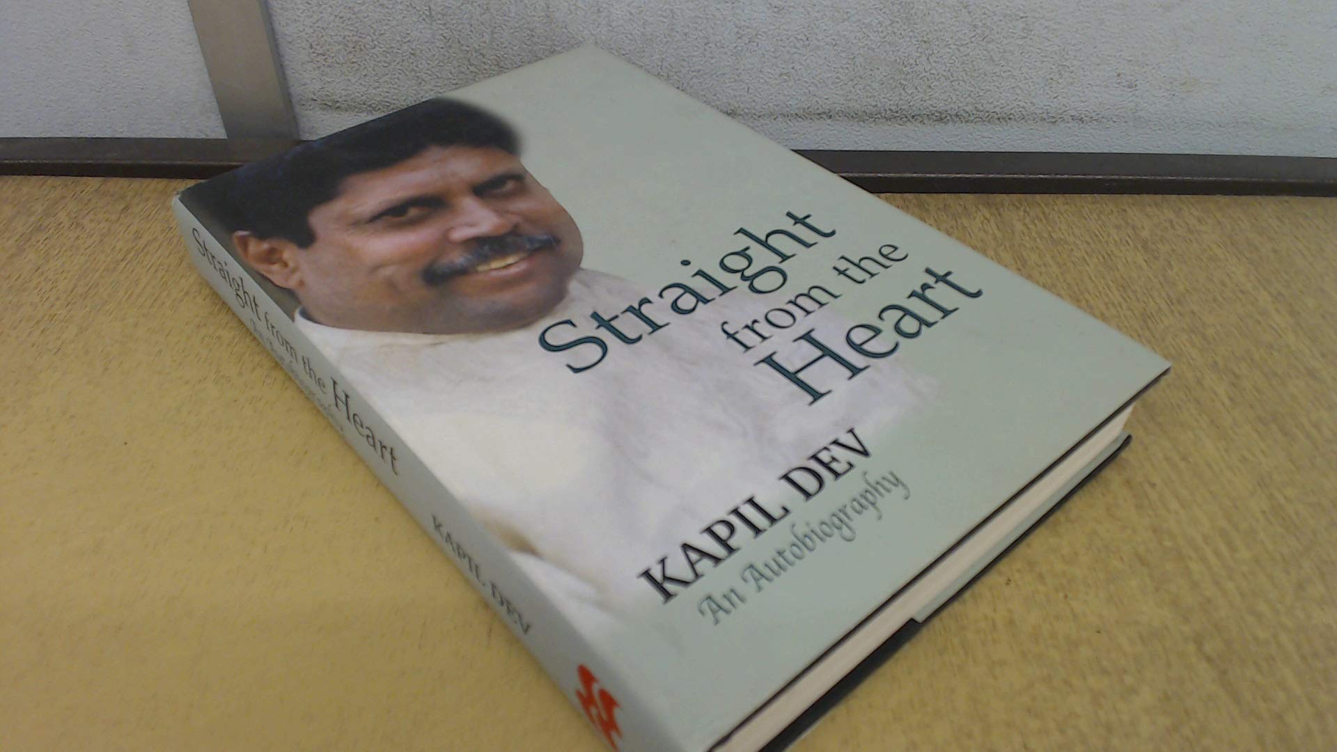Straight From The Heart An Autobiography Kapil Dev