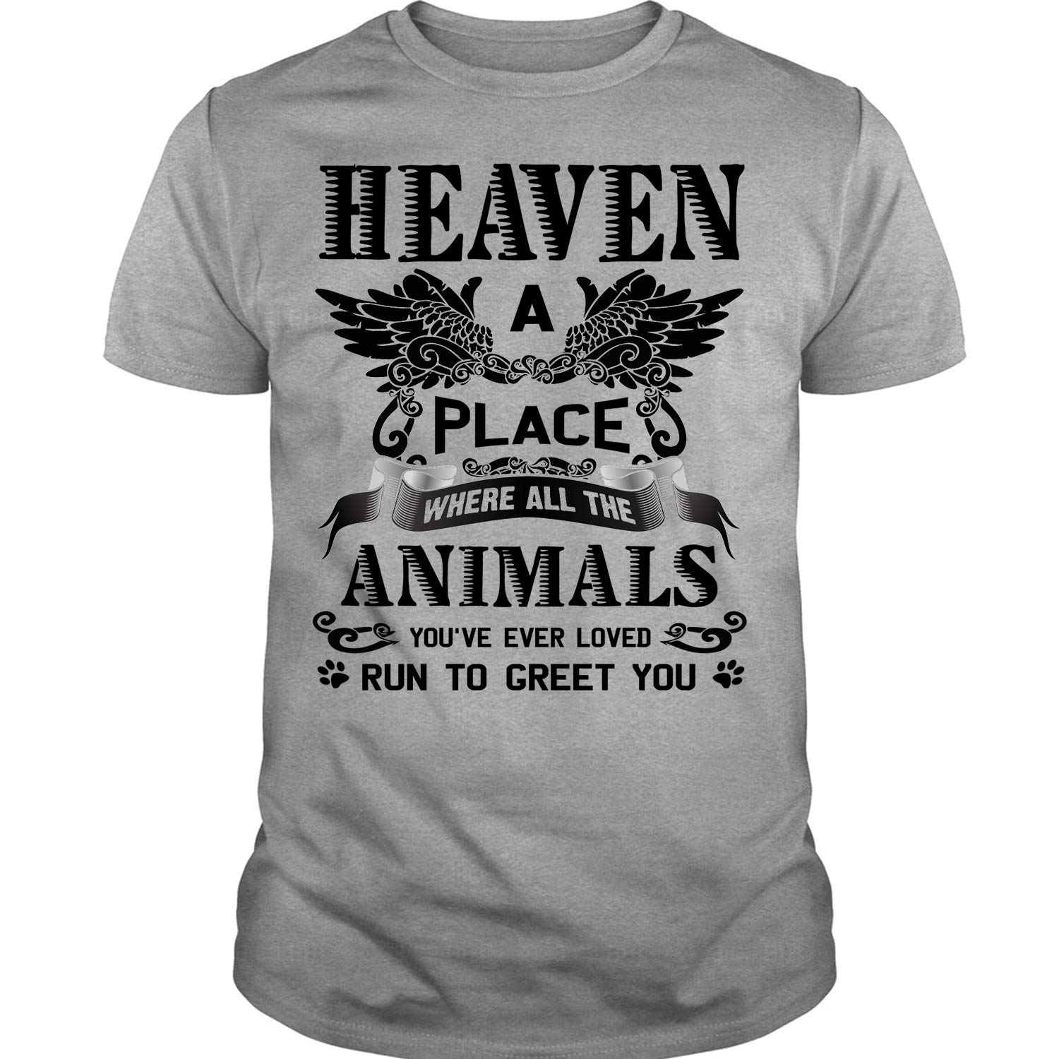 I Am An Animal Lover T Shirt Heaven A Place Where All The Animals T