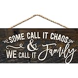 Some Call it Chaos We Call it Family 5 x 10 Wood Plank Design Hanging Sign